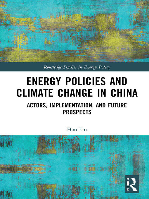 Title details for Energy Policies and Climate Change in China by Han Lin - Available